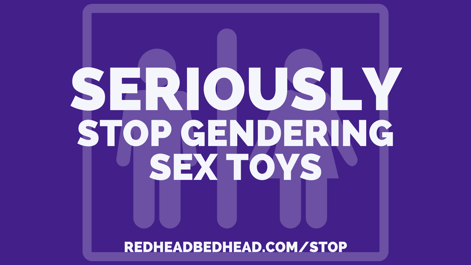 Seriously, Stop Gendering Sex Toys - The Redhead Bedhead